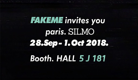 Sep.2018	FAKEME invites you paris. SILMO